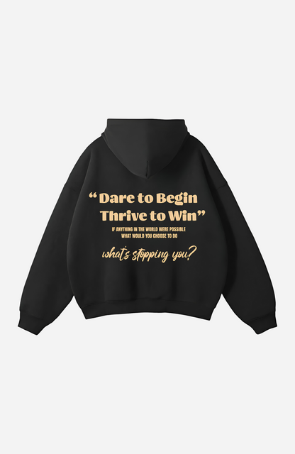 DARE TO BEGIN OVERSIZED HOODIE